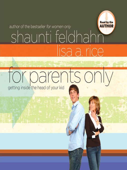 Title details for For Parents Only by Shaunti Feldhahn - Available